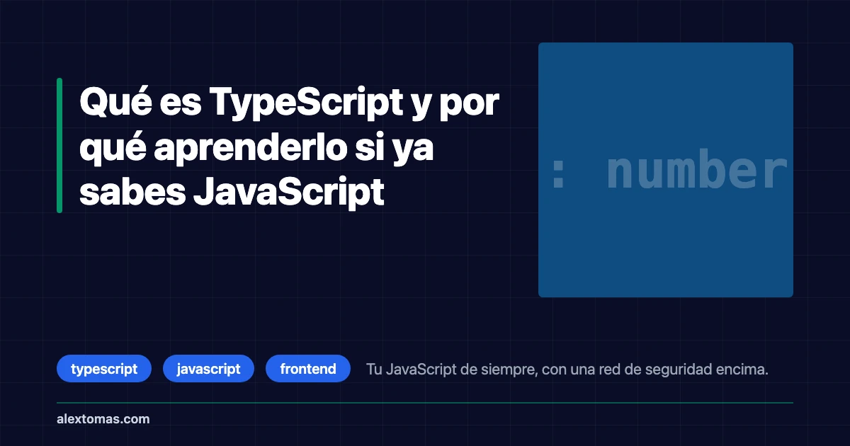 Qué es TypeScript y por qué deberías aprenderlo si ya sabes JavaScript