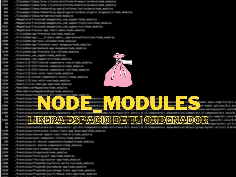 Cómo eliminar todas las carpetas node_modules y liberar espacio